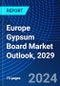 Europe Gypsum Board Market Outlook, 2029 - Product Image