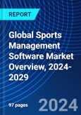 Global Sports Management Software Market Overview, 2024-2029- Product Image