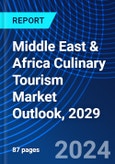 Middle East & Africa Culinary Tourism Market Outlook, 2029- Product Image