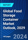 Global Food Storage Container Market Outlook, 2029- Product Image