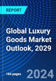 Global Luxury Goods Market Outlook, 2029- Product Image