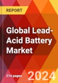 Global Lead-Acid Battery Market, By Type; By Application; By Region - Market Size, Industry Dynamics, Opportunity Analysis and Forecast for 2024-2030- Product Image