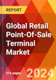 Global Retail Point-Of-Sale Terminal Market, By Product; By Components; By Industry; By Region - Market Size, Industry Dynamics, Opportunity Analysis and Forecast for 2024-2030- Product Image