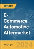 E-Commerce Automotive Aftermarket Global Market Opportunities and Strategies to 2033- Product Image