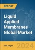 Liquid Applied Membranes Global Market Opportunities and Strategies to 2033- Product Image