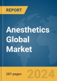 Anesthetics Global Market Opportunities and Strategies to 2033- Product Image