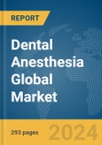 Dental Anesthesia Global Market Opportunities and Strategies to 2033- Product Image