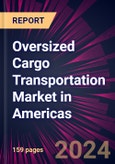 Oversized Cargo Transportation Market in Americas 2024-2028- Product Image