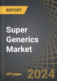 Super Generics Market: Industry Trends and Global Forecasts, Till 2035: Distribution by Therapeutic Area, Route of Administration, Type of Molecule, Type of Small Molecule, Type of Product and Key Geographical Regions- Product Image