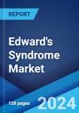 Edward's Syndrome Market: Epidemiology, Industry Trends, Share, Size, Growth, Opportunity, and Forecast 2024-2034- Product Image