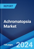 Achromatopsia Market: Epidemiology, Industry Trends, Share, Size, Growth, Opportunity, and Forecast 2024-2034- Product Image