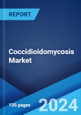 Coccidioidomycosis Market: Epidemiology, Industry Trends, Share, Size, Growth, Opportunity, and Forecast 2024-2034- Product Image