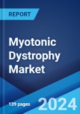 Myotonic Dystrophy Market: Epidemiology, Industry Trends, Share, Size, Growth, Opportunity, and Forecast 2024-2034- Product Image