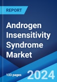 Androgen Insensitivity Syndrome Market: Epidemiology, Industry Trends, Share, Size, Growth, Opportunity, and Forecast 2024-2034- Product Image