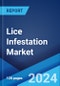 Lice Infestation Market: Epidemiology, Industry Trends, Share, Size, Growth, Opportunity, and Forecast 2024-2034 - Product Image