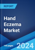 Hand Eczema Market: Epidemiology, Industry Trends, Share, Size, Growth, Opportunity, and Forecast 2024-2034- Product Image