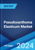 Pseudoxanthoma Elasticum Market: Epidemiology, Industry Trends, Share, Size, Growth, Opportunity, and Forecast 2024-2034- Product Image