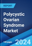 Polycystic Ovarian Syndrome Market: Epidemiology, Industry Trends, Share, Size, Growth, Opportunity, and Forecast 2024-2034- Product Image