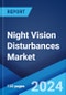 Night Vision Disturbances Market: Epidemiology, Industry Trends, Share, Size, Growth, Opportunity, and Forecast 2024-2034 - Product Image