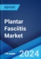 Plantar Fasciitis Market: Epidemiology, Industry Trends, Share, Size, Growth, Opportunity, and Forecast 2024-2034 - Product Image