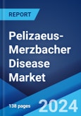 Pelizaeus-Merzbacher Disease Market: Epidemiology, Industry Trends, Share, Size, Growth, Opportunity, and Forecast 2024-2034- Product Image