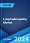 Lymphadenopathy Market: Epidemiology, Industry Trends, Share, Size, Growth, Opportunity, and Forecast 2024-2034 - Product Thumbnail Image