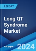 Long QT Syndrome Market: Epidemiology, Industry Trends, Share, Size, Growth, Opportunity, and Forecast 2024-2034- Product Image