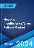 Hepatic Insufficiency/Liver Failure Market: Epidemiology, Industry Trends, Share, Size, Growth, Opportunity, and Forecast ?2024-2034?- Product Image