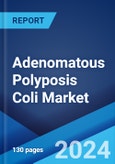 Adenomatous Polyposis Coli Market: Epidemiology, Industry Trends, Share, Size, Growth, Opportunity, and Forecast 2024-2034- Product Image