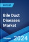 Bile Duct Diseases Market: Epidemiology, Industry Trends, Share, Size, Growth, Opportunity, and Forecast 2024-2034 - Product Thumbnail Image