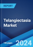 Telangiectasia Market: Epidemiology, Industry Trends, Share, Size, Growth, Opportunity, and Forecast 2024-2034- Product Image