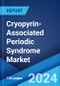 Cryopyrin-Associated Periodic Syndrome Market: Epidemiology, Industry Trends, Share, Size, Growth, Opportunity, and Forecast 2024-2034 - Product Image