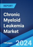 Chronic Myeloid Leukemia Market: Epidemiology, Industry Trends, Share, Size, Growth, Opportunity, and Forecast 2024-2034- Product Image