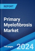 Primary Myelofibrosis Market: Epidemiology, Industry Trends, Share, Size, Growth, Opportunity, and Forecast 2024-2034- Product Image