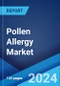 Pollen Allergy Market: Epidemiology, Industry Trends, Share, Size, Growth, Opportunity, and Forecast 2024-2034 - Product Image