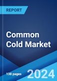 Common Cold Market: Epidemiology, Industry Trends, Share, Size, Growth, Opportunity, and Forecast 2024-2034- Product Image