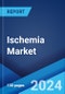 Ischemia Market: Epidemiology, Industry Trends, Share, Size, Growth, Opportunity, and Forecast 2024-2034 - Product Image