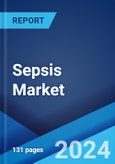 Sepsis Market: Epidemiology, Industry Trends, Share, Size, Growth, Opportunity, and Forecast 2024-2034- Product Image