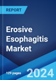 Erosive Esophagitis Market: Epidemiology, Industry Trends, Share, Size, Growth, Opportunity, and Forecast 2024-2034- Product Image