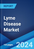 Lyme Disease Market: Epidemiology, Industry Trends, Share, Size, Growth, Opportunity, and Forecast 2024-2034- Product Image