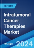Intratumoral Cancer Therapies Market: Epidemiology, Industry Trends, Share, Size, Growth, Opportunity, and Forecast 2024-2034- Product Image
