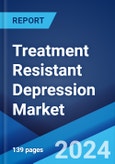 Treatment Resistant Depression Market: Epidemiology, Industry Trends, Share, Size, Growth, Opportunity, and Forecast 2024-2034- Product Image