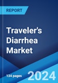 Traveler's Diarrhea Market: Epidemiology, Industry Trends, Share, Size, Growth, Opportunity, and Forecast 2024-2034- Product Image