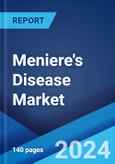 Meniere's Disease Market: Epidemiology, Industry Trends, Share, Size, Growth, Opportunity, and Forecast 2024-2034- Product Image