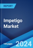 Impetigo Market: Epidemiology, Industry Trends, Share, Size, Growth, Opportunity, and Forecast 2024-2034- Product Image