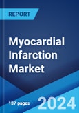 Myocardial Infarction Market: Epidemiology, Industry Trends, Share, Size, Growth, Opportunity, and Forecast 2024-2034- Product Image