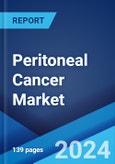 Peritoneal Cancer Market: Epidemiology, Industry Trends, Share, Size, Growth, Opportunity, and Forecast 2024-2034- Product Image