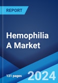 Hemophilia A Market: Epidemiology, Industry Trends, Share, Size, Growth, Opportunity, and Forecast 2024-2034- Product Image