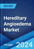 Hereditary Angioedema Market: Epidemiology, Industry Trends, Share, Size, Growth, Opportunity and Forecast 2024-2034- Product Image