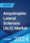 Amyotrophic Lateral Sclerosis (ALS) Market: Epidemiology, Industry Trends, Share, Size, Growth, Opportunity and Forecast 2024-2034 - Product Image